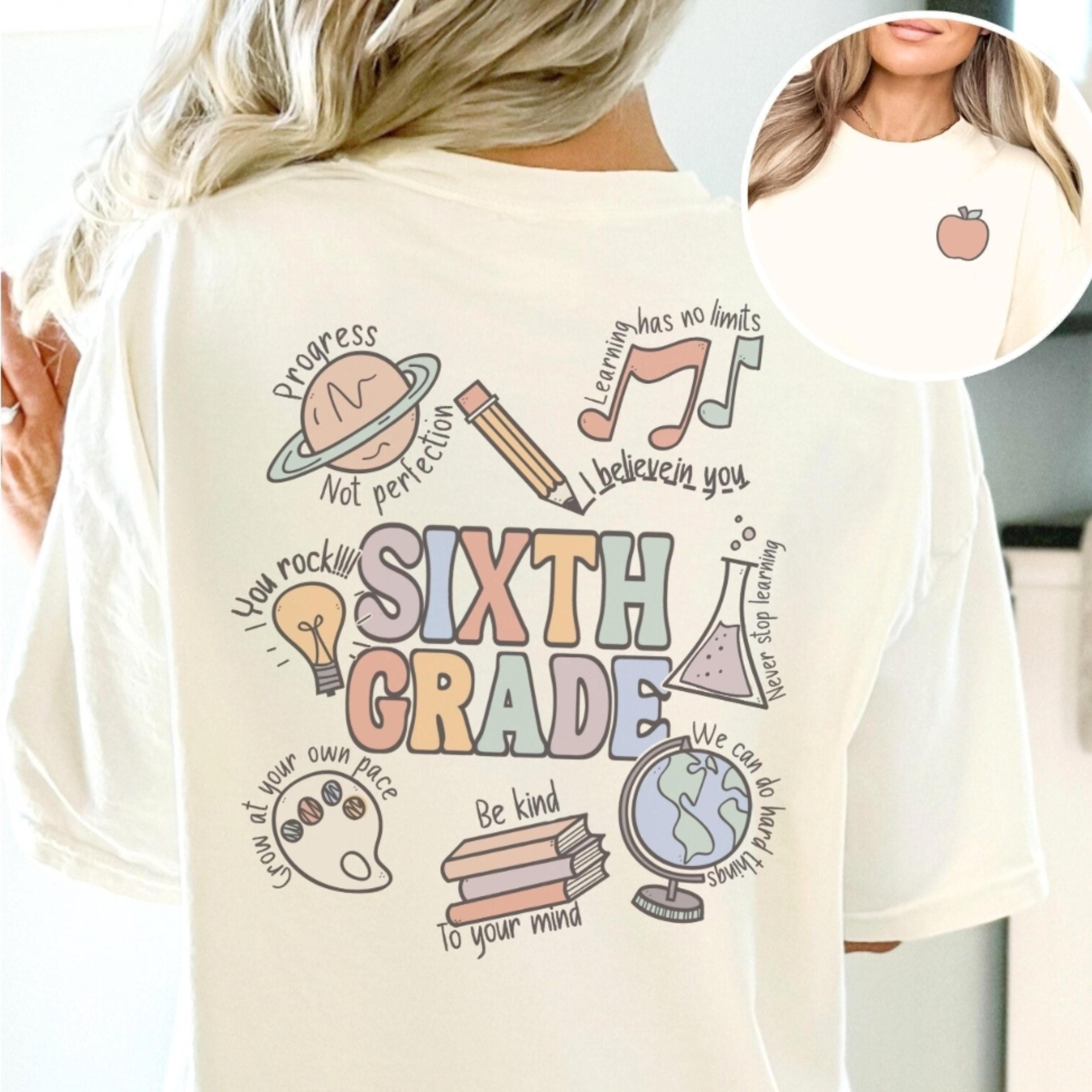 Sixth Grade Teacher Shirt | Personalized Teacher Apparel & Back To School Shirts